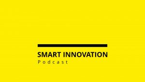 Smart Innovation Podcast